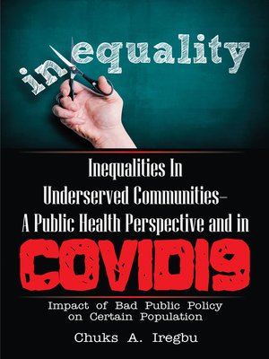 cover image of Inequalities in Underserved Communities- a Public Health Perspective and in Covid19
